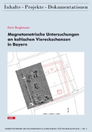 Magnetometrische Untersuchungen an keltischen Viereckschanzen in Bayern