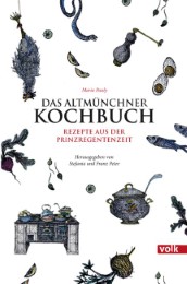 Das Altmünchner Kochbuch