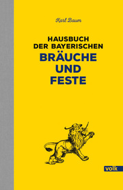 Hausbuch der bayerischen Bräuche und Feste - Cover
