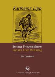 Berliner Friedenspfarrer und der Erste Weltkrieg - Cover