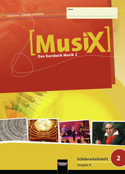 MusiX 2. Schülerarbeitsheft. Ausgabe Bayern