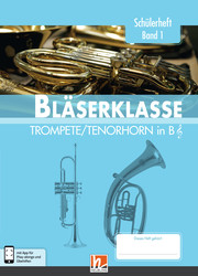 Leitfaden Bläserklasse. Schülerheft Band 1 - Trompete / Tenorhorn