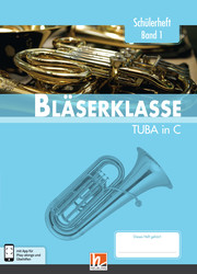 Leitfaden Bläserklasse. Schülerheft Band 1 - Tuba