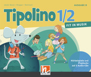 Tipolino 1/2 - Fit in Musik. Audio-CDs. Ausgabe D