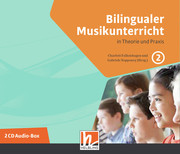 Bilingualer Musikunterricht. 2 Audio-CDs