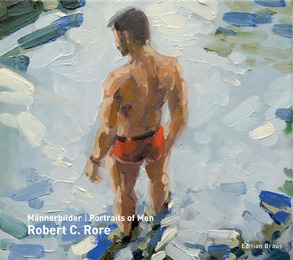 Robert C. Rore: Männerbilder/Portraits of Men