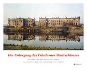 Der Untergang des Potsdamer Stadtschlosses - Cover