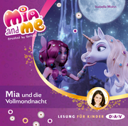Mia and me - Teil 11: Mia und die Vollmondnacht