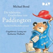 Die schönsten Geschichten von Paddington - Sechs Hörbuchabenteuer - Cover