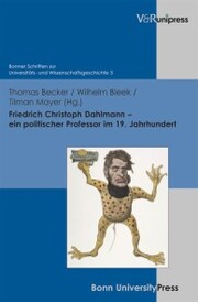 Friedrich Christoph Dahlmann - ein politischer Professor im 19. Jahrhundert - Cover