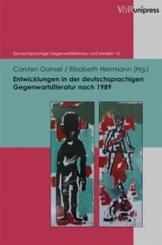 Entwicklungen in der deutschsprachigen Gegenwartsliteratur nach 1989