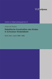 Didaktische Konstruktion des Kindes in Schweizer Kinderbibeln - Cover