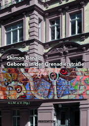 Shimon Banai: Geboren in der Grenadierstraße