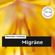 Die Hörapotheke - Mentales Training: Migräne (MP3-Version)
