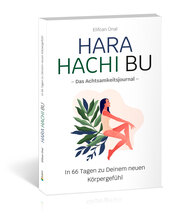 Hara Hachi Bu - Das Achtsamkeitsjournal