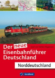 Der neue Eisenbahnführer Deutschland - Norddeutschland
