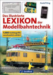 Das illustrierte Lexkon der Modellbahntechnik