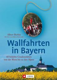 Wallfahrten in Bayern