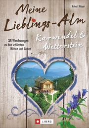 Meine Lieblings-Alm Karwendel & Wetterstein - Cover