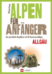 Alpen für Anfänger - Allgäu