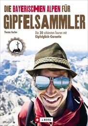 Die Bayerischen Alpen für Gipfelsammler