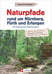 Naturpfade rund um Nürnberg, Fürth und Erlangen - Cover
