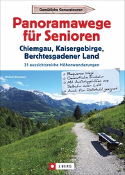 Panoramawege für Senioren Chiemgau, Kaisergebirge und Berchtesgadener Land - Cover