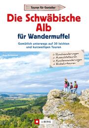 Die Schwäbische Alb für Wandermuffel - Cover