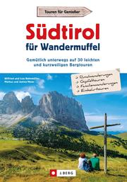 Südtirol für Wandermuffel