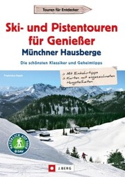 Leichte Ski- und Pistentouren Münchner Hausberge
