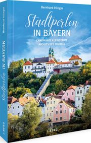 Stadtperlen in Bayern - Cover