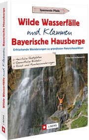 Wilde Wasserfälle und Klammen in den Bayerischen Hausbergen - Cover
