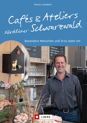 Cafés und Ateliers Nördlicher Schwarzwald - Cover