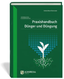 Praxishandbuch Dünger und Düngung