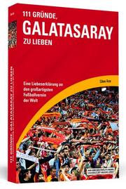 111 Gründe, Galatasaray zu lieben