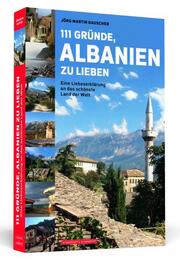 111 Gründe, Albanien zu lieben