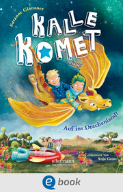Kalle Komet 2. Auf ins Drachenland! - Cover