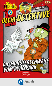 Olchi-Detektive 5. Die Monsterschwäne vom Hyde Park - Cover