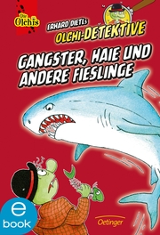 Olchi-Detektive. Gangster, Haie und andere Fieslinge - Cover