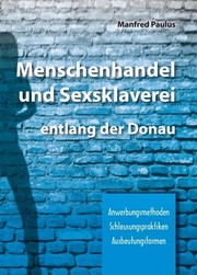 Menschenhandel und Sexsklaverei entlang der Donau - Cover