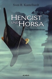 Hengist und Horsa. Die Britannien-Saga