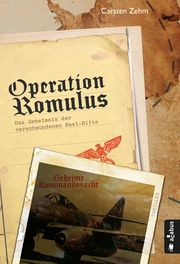 Operation Romulus. Das Geheimnis der verschwundenen Nazi-Elite - Cover