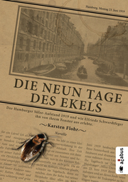 Die neun Tage des Ekels. Der Hamburger Sülze-Aufstand 1919 und wie Elfriede Schwerdtfeger ihn von ihrem Fenster aus erlebte - Cover