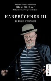 Hanebüchner III. Er dichtet immer noch