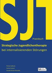 Praxisbuch Strategische Jugendlichentherapie bei internalisierenden Störungen (SJT)
