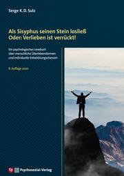 Als Sisyphus seinen Stein losliess. Oder: Verlieben ist verrückt! - Cover