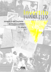 Invertito. Jahrbuch für die Geschichte der Homosexualitäten / Invertito. 13. Jahrgang 2011