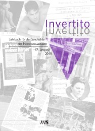 Invertito - Jahrbuch für die Geschichte der Homosexualitäten 17/2015