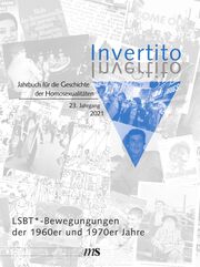 Invertito - Jahrbuch für die Geschichte der Homosexualitäten 23/2022