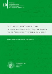 Soziale Strukturen und wirtschaftliche Konjunkturen im frühneuzeitlichen Bamberg
